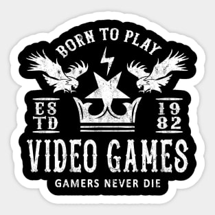 BORN TO PLAY VIDEO GAMES - GAMING Sticker